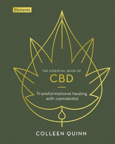 The Essential Book of CBD Transformational Healing with Cannabidiol by Colleen Quinn