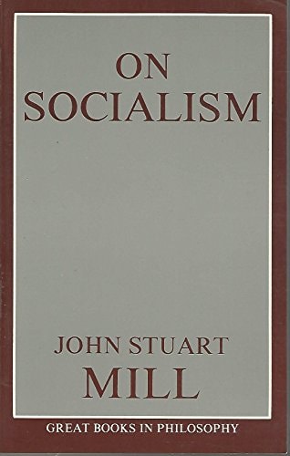 On Socialism (Great Books in Philosophy) by John Stuart Mill