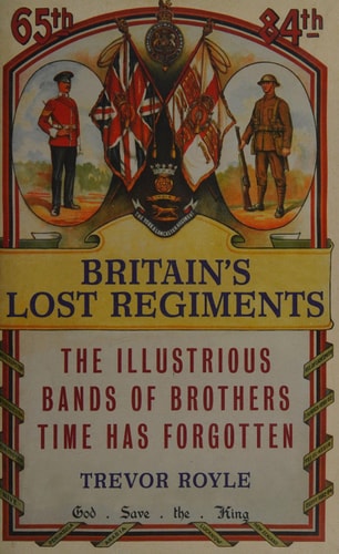 Britain's Lost Regiments by Trevor Royle