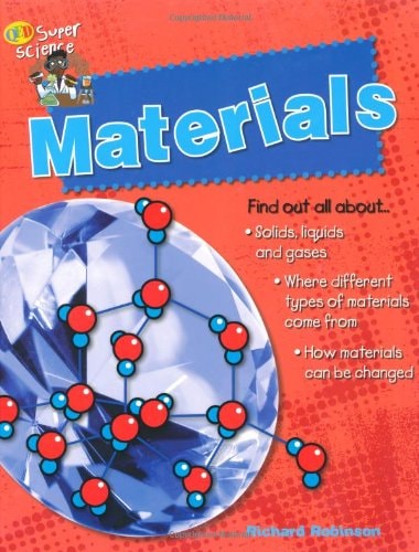 Materials (QED Super Science) by Richard Robinson