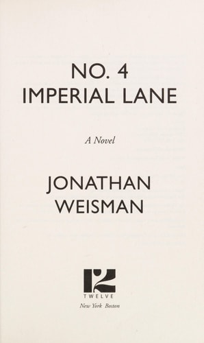 No. 4 Imperial Lane A Novel by Jonathan Weisman