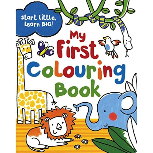 Start Little Learn Big My First Colouring Book by NA