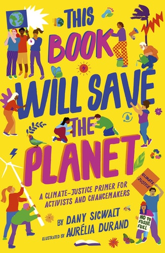 This Book Will Save the Planet by Sigwalt, Dany