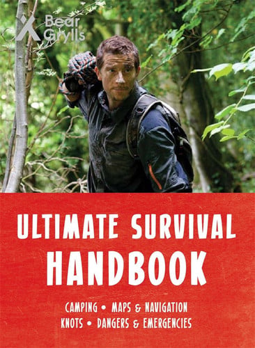 Ultimate survival handbook by Grylls, Bear