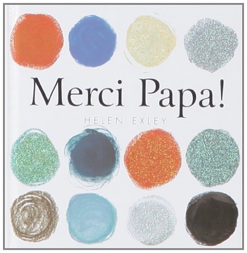 merci papa ! by Exley helen