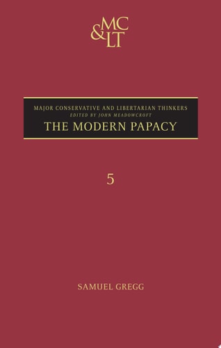 The Modern Papacy by Samuel Gregg