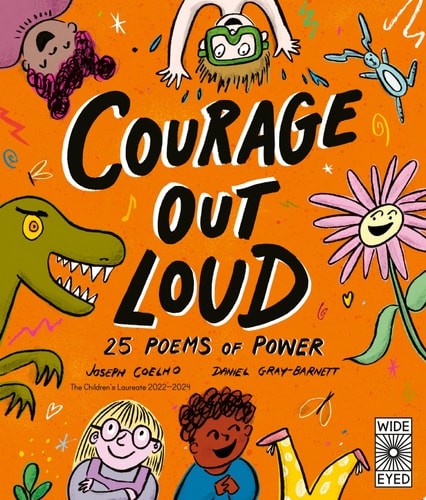 Courage Out Loud 25 Poems of Power by Joseph Coelho