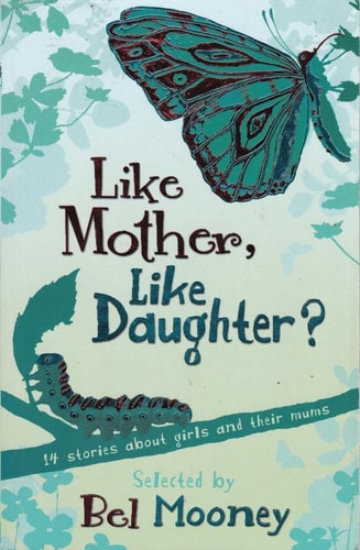 Like Mother, Like Daughter? by Bel Mooney