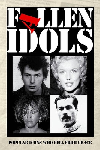 Fallen Idols: Popular icons who fell from grace by Carol King