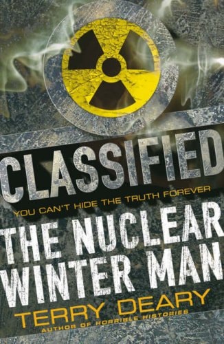 The Nuclear Winter Man (Classified) (Classified) by Terry Deary