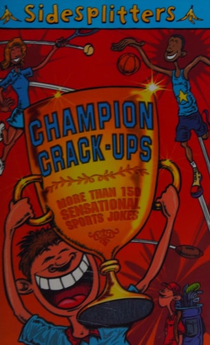 Champion Crack-ups More Than 150 Sensational Sports Jokes by Gary Swift