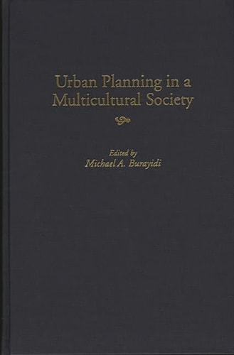 Urban Planning in a Multicultural Society by Michael A. Burayidi