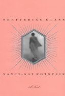 Shattering Glass by Nancy-Gay Rotstein