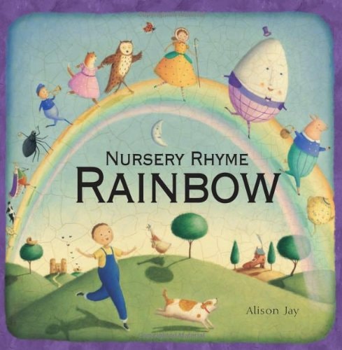 Nursery Rhyme Rainbow by Alison Jay