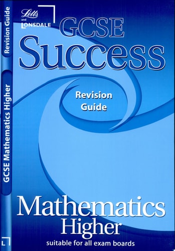 GCSE Success Maths Higher Revision Guide (2010/2011 Exams Only) (GCSE Success Guides) by Fiona Mapp