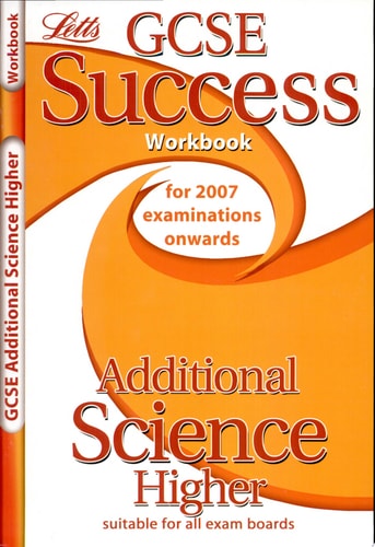 Additional Science - Higher Tier: Workbook (2012 Exams Only) (Letts GCSE Success) by Brian Arnold