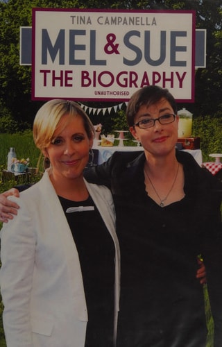 Mel & Sue: The Biography by Tina Campanella