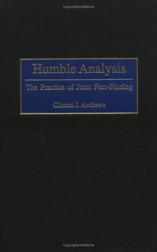 Humble Analysis: The Practice of Joint Fact-Finding by Clinton J. Andrews