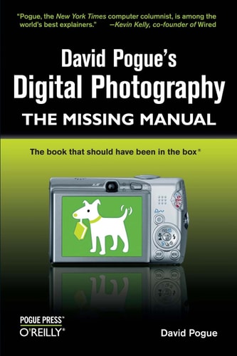David Pogue's Digital Photography: The Missing Manual by Pogue, David