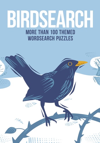 Birdsearch: More than 100 Themed Wordsearch Puzzles (Puzzles for Animal Lovers) by unknown author