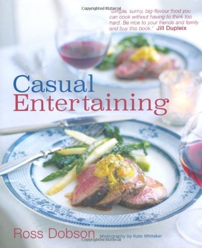 Casual Entertaining by Ross Dobson