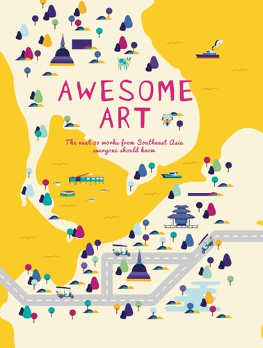 Awesome Art: The Next 20 Works Everyone Should Know by Sara Siew