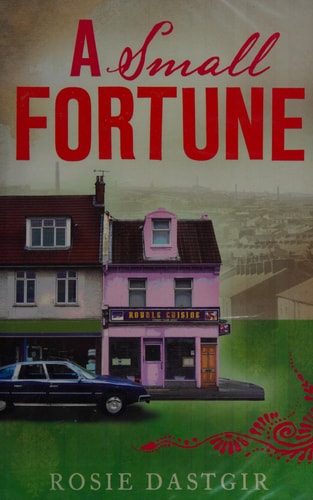 A Small Fortune by Rosie Dastgir
