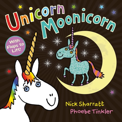 Unicorn Moonicorn by Nick Sharratt, Phoebe Tinkler