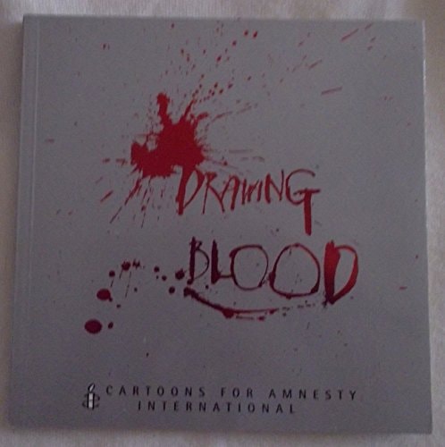 Drawing Blood: Cartoons for Amnesty International by Amnesty International