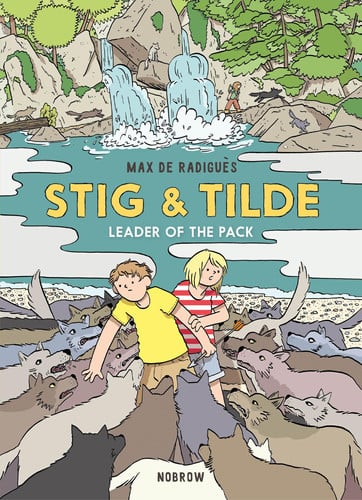 Stig & Tilde: Leader of the Pack Stig & Tilde 2 by Max de Radiguès