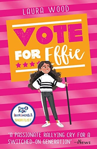 Vote For Effie by Laura Wood