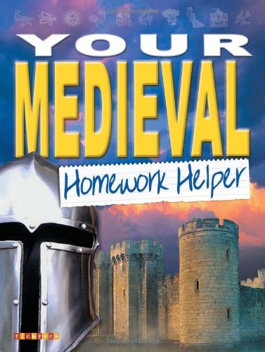 Your Medieval World Homework Helper by Susie Hodge