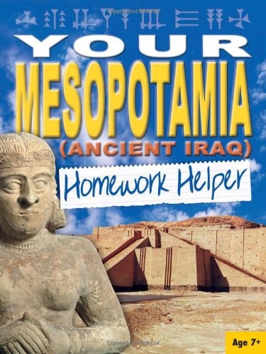 Your Mesapotamia Homework Helper (Homework Helpers) by john-malam