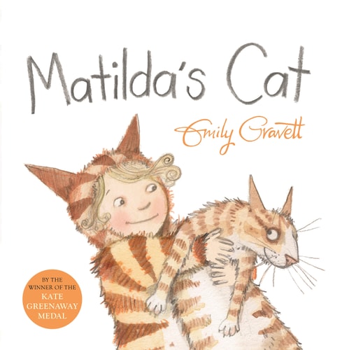 Matilda's Cat. Emily Gravett by Emily Gravett
