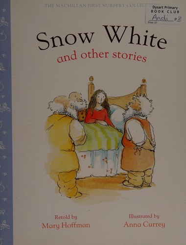 Snow White and Other Stories by Mary Hoffman, Anna Currey
