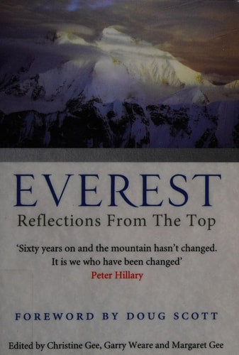 Everest: Reflections From The Top by Garry Weare, Margaret Gee, Christine Gee, Doug Scott