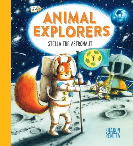 Animal Explorers: Stella the Astronaut (pb) by Rentta, Sharon