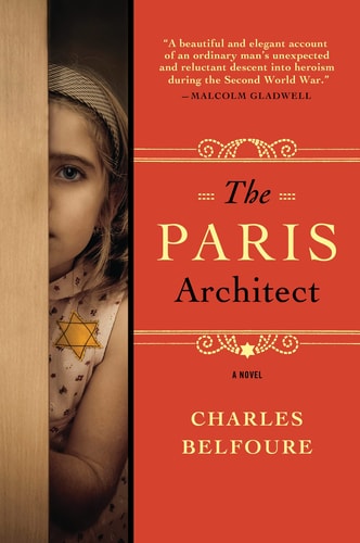 The Paris Architect: A WWII Novel by Charles Belfoure