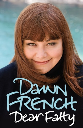 Dear Fatty by Dawn French