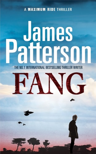 Maximum Ride: Fang: Dystopian Science Fiction by James Patterson