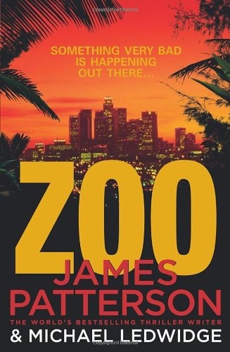 Zoo (Zoo Series) by James Patterson,James Patterson