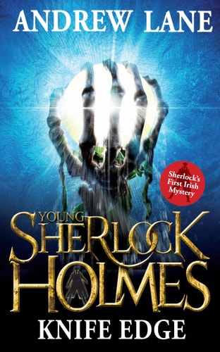 Young Sherlock Holmes 6: Knife Edge by Andrew Lane