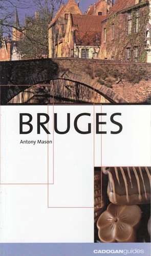 Cadogan Guide Bruges by Antony Mason