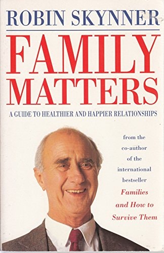 Family Matters: Essays on Family Mental Health by Robin Skynner