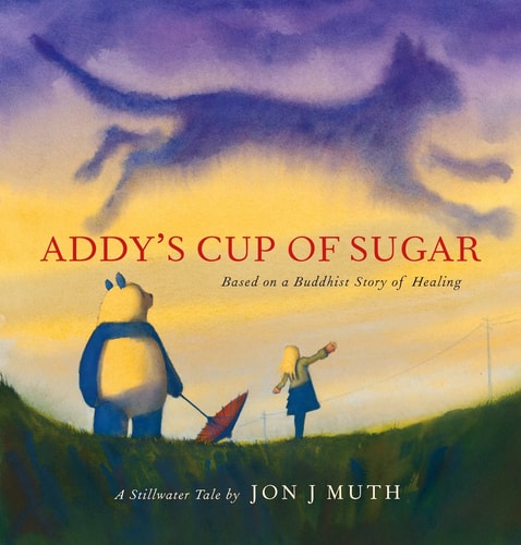 Addy's Cup of Sugar by Jon J. Muth