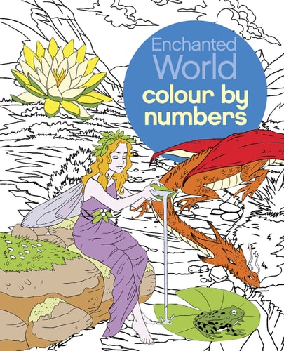 Enchanted World Colour by Numbers by Nathalie Ortega, Sara Storino