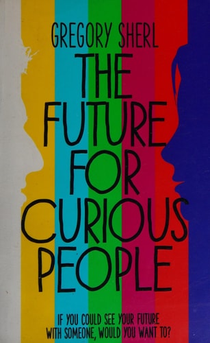 The Future for Curious People by Greg Sherl