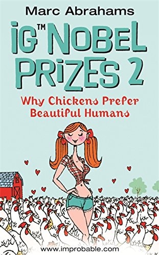 Ig Nobel Prizes by Marc Abrahams