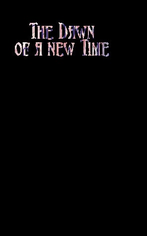 The Dawn of a New Time by Dr. Peter Michel