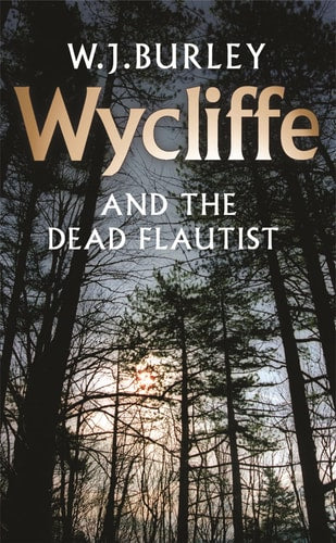 Wycliffe and the Dead Flautist (Wycliffe Series) by W.J. Burley